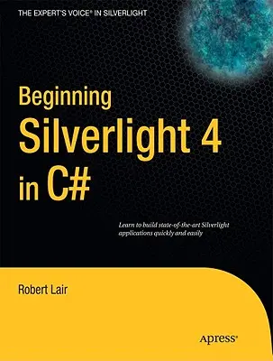 A Silverlight 4 kezdetei C# nyelven - Beginning Silverlight 4 in C#