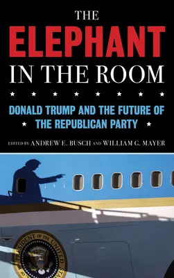 Az elefánt a szobában: Donald Trump és a Republikánus Párt jövője - The Elephant in the Room: Donald Trump and the Future of the Republican Party