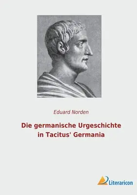 Die germanische Urgeschichte in Tacitus Germania című művében - Die germanische Urgeschichte in Tacitus' Germania