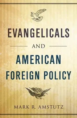 Evangélikusok és az amerikai külpolitika - Evangelicals and American Foreign Policy