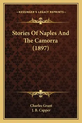 Történetek Nápolyról és a Camorráról (1897) - Stories Of Naples And The Camorra (1897)