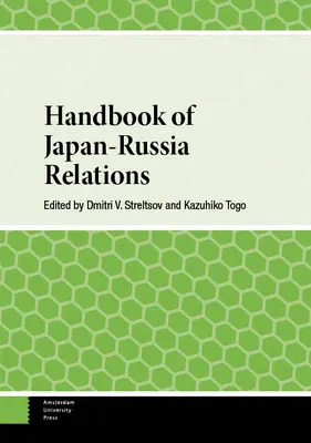 A japán-orosz kapcsolatok kézikönyve - Handbook of Japan-Russia Relations