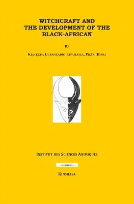 A boszorkányság és a fekete-afrikaiak fejlődése - Witchcraft and the Development of the Black-Africans