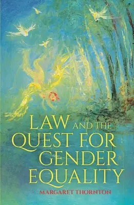 A jog és a nemek közötti egyenlőségre való törekvés - Law and the Quest for Gender Equality