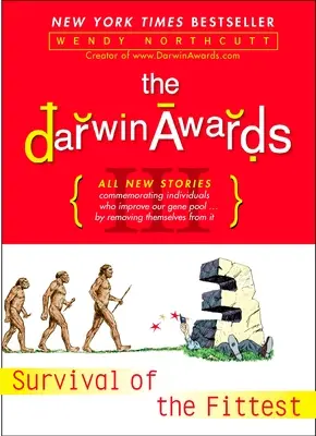 A Darwin-díjak III: A legerősebbek túlélése - The Darwin Awards III: Survival of the Fittest