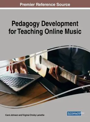 Pedagógiafejlesztés az online zenetanításhoz - Pedagogy Development for Teaching Online Music