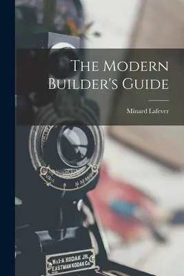 A modern építők kalauza - The Modern Builder's Guide