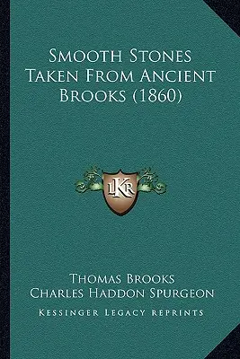 Sima kövek az ókori patakokból (1860) - Smooth Stones Taken From Ancient Brooks (1860)