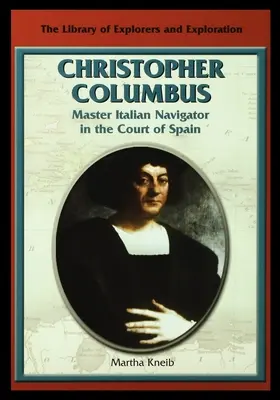 Christopher Columbus: Kolumbusz Kolumbusz: Olasz hajósmester a spanyol udvarban - Christopher Columbus: Master Italian Navigator in the Court of Spain