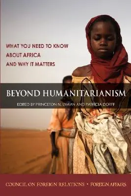 A humanitarizmuson túl: Amit Afrikáról tudni kell, és miért fontos ez az egész - Beyond Humanitarianism: What You Need to Know about Africa and Why It Matters