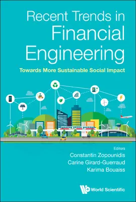 A pénzügyi tervezés legújabb tendenciái: A fenntarthatóbb társadalmi hatás felé - Recent Trends in Financial Engineering: Towards More Sustainable Social Impact