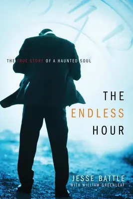 A végtelen óra: Egy kísértő lélek igaz története - The Endless Hour: The True Story of a Haunted Soul