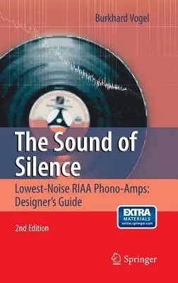 A csend hangja: A legalacsonyabb zajszintű Riaa Phono-Amps: Riaa: Tervezői útmutató - The Sound of Silence: Lowest-Noise Riaa Phono-Amps: Designer's Guide