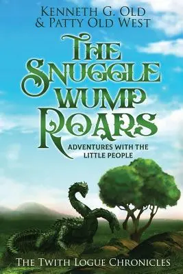 A SnuggleWump üvölt: A Twith Logue krónikák - The SnuggleWump ROARS: The Twith Logue Chronicles