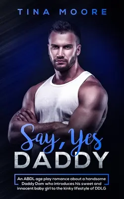 Mondj igent, apuci! Egy ABDL korhatáros románc egy jóképű Daddy Domról, aki beavatja édes és ártatlan kislányát a perverz életbe. - Say, Yes Daddy: An ABDL age play romance about a handsome Daddy Dom who introduces his sweet and innocent baby girl to the kinky lifes