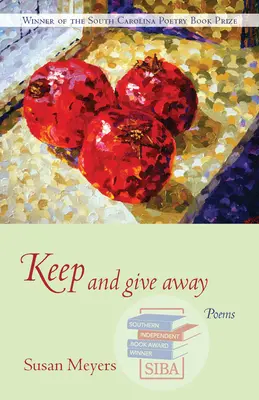 Megtartani és elajándékozni: Poems - Keep and Give Away: Poems