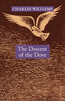 A galamb alászállása: A Szentlélek rövid története az egyházban - The Descent of the Dove: A Short History of the Holy Spirit in the Church