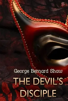 Az ördög tanítványa, írta George Bernard Shaw - The Devil's Disciple, by George Bernard Shaw