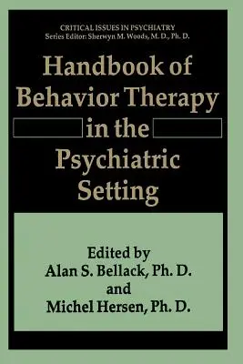 A viselkedésterápia kézikönyve a pszichiátriai környezetben - Handbook of Behavior Therapy in the Psychiatric Setting