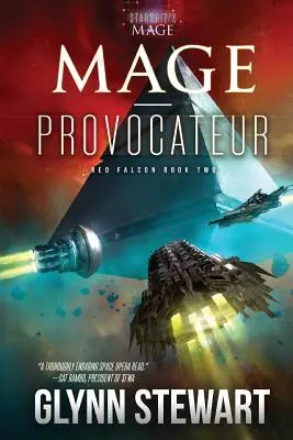 Mage-Provocateur: Egy csillaghajó mágus univerzum regénye - Mage-Provocateur: A Starship's Mage Universe Novel