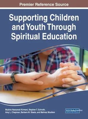 A gyermekek és fiatalok támogatása a spirituális nevelésen keresztül - Supporting Children and Youth Through Spiritual Education