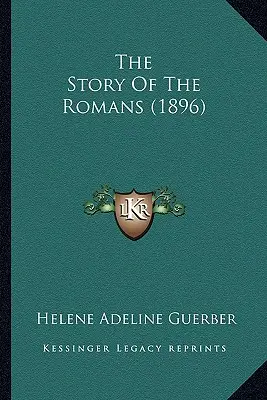 A rómaiak története (1896) - The Story Of The Romans (1896)