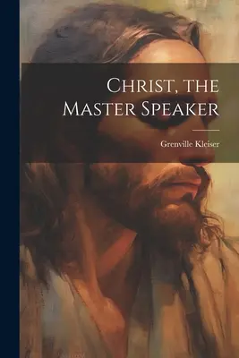 Krisztus, a mesterszónok - Christ, the Master Speaker