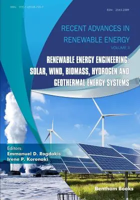 Megújuló energiaforrások mérnöki tudománya: Nap-, szél-, biomassza, hidrogén- és geotermikus energiarendszerek - Renewable Energy Engineering: Solar, Wind, Biomass, Hydrogen and Geothermal Energy Systems