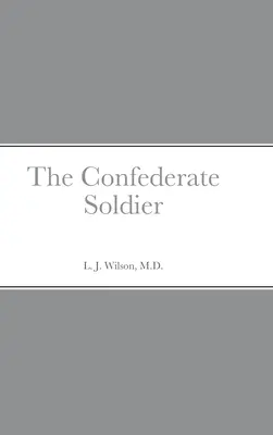 A konföderációs katona - The Confederate Soldier