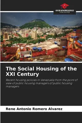 A XXI. század szociális lakhatása - The Social Housing of the XXI Century