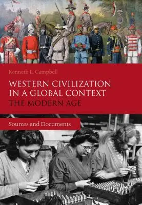 A nyugati civilizáció globális kontextusban: A modern kor: források és dokumentumok - Western Civilization in a Global Context: The Modern Age: Sources and Documents