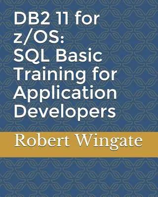 DB2 11 for z/OS: SQL alapképzés alkalmazásfejlesztők számára - DB2 11 for z/OS: SQL Basic Training for Application Developers