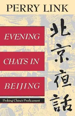 Esti beszélgetések Pekingben: Kína szorult helyzetének vizsgálata - Evening Chats in Beijing: Probing China's Predicament