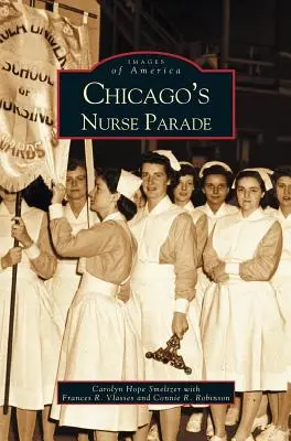 Chicagói nővérparádé - Chicago's Nurse Parade