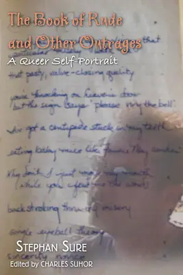 A gorombaságok és egyéb felháborodások könyve: A Queer Self-Portrait - The Book of Rude and Other Outrages: A Queer Self-Portrait