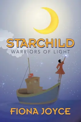 Starchild: A fény harcosai - Starchild: Warriors of Light