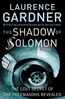 Salamon árnyéka: A szabadkőművesek elveszett titkának feltárása - The Shadow of Solomon: The Lost Secret of the Freemasons Revealed