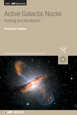 Aktív galaktikus magok: Üzemanyag és visszacsatolás - Active Galactic Nuclei: Fueling and Feedback