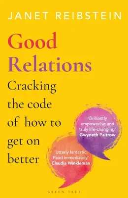 Jó kapcsolatok: A jobb kapcsolatteremtés kódjának feltörése - Good Relations: Cracking the Code of How to Get on Better