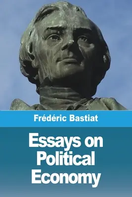 Esszék a politikai gazdaságtanról - Essays on Political Economy