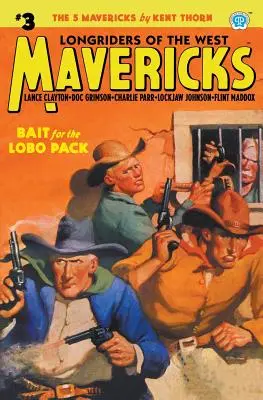 Mavericks #3: Csalétek a Lobo falkának - Mavericks #3: Bait for the Lobo Pack