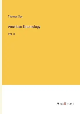 Amerikai rovartan: Vol. - American Entomology: Vol. II