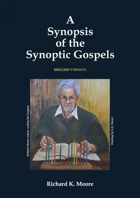 A szinoptikus evangéliumok összefoglalása - A Synopsis of the Synoptic Gospels