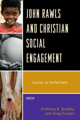 John Rawls és a keresztény társadalmi elkötelezettség: Az igazságosság mint igazságtalanság - John Rawls and Christian Social Engagement: Justice as Unfairness