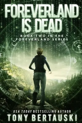 Foreverland is Dead: A Science Fiction Thriller (Egy sci-fi thriller) - Foreverland is Dead: A Science Fiction Thriller