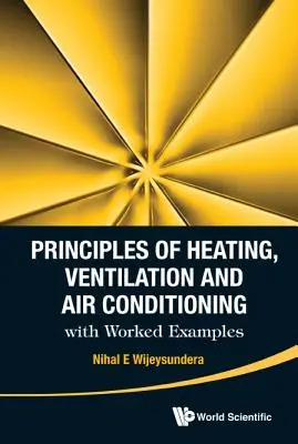 A fűtés, szellőzés és légkondicionálás alapelvei kidolgozott példákkal - Principles of Heating, Ventilation and Air Conditioning with Worked Examples