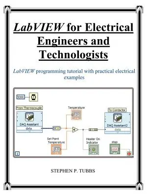 LabVIEW villamosmérnökök és technológusok számára - LabVIEW for Electrical Engineers and Technologists