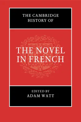 A francia nyelvű regény Cambridge-i története - The Cambridge History of the Novel in French