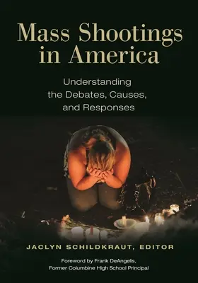 Mass Shootings in America: A viták, okok és válaszok megértése - Mass Shootings in America: Understanding the Debates, Causes, and Responses