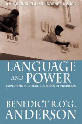 Nyelv és hatalom: A politikai kultúrák feltárása Indonéziában - Language and Power: Exploring Political Cultures in Indonesia